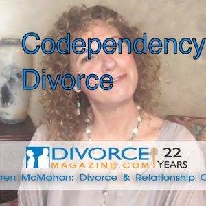Karen McMahon  - Codependency & Divorce